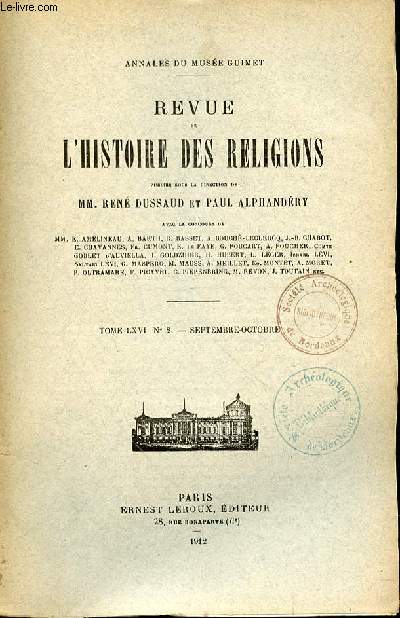 REVUE DE L'HISTOIRE DES RELIGIONS - TOME LXVI- N2 - SEPTEMBRE-OCTOBRE - P. ROUSSEL LE JEUNE FUNERAIRE DANS L'ILIADE - M. COHEN CEREMONIES ET CROYANCES ABYSSINES - R. BASSET BULLETIN DES PERIODIQUES DE L'ISLAM 1911 - P. ALPHANDERY LE IV CONGRES