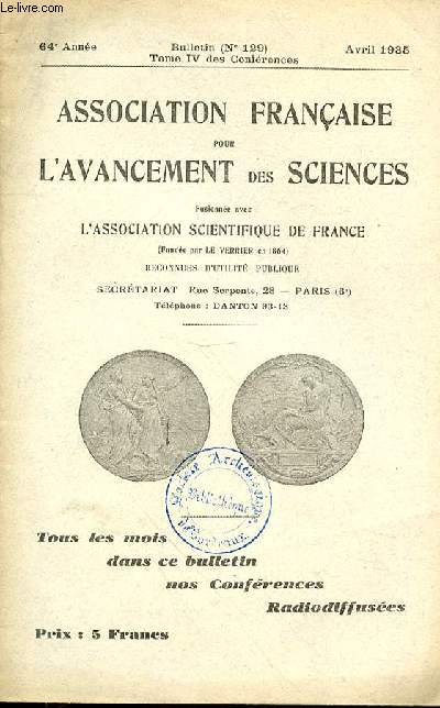 BULLETIN DE L'ASSOCIATION FRANCAISE DES SCIENCES - ANNEE 64- BULLETIN N129 - tome IV - AVRIL 1935 - CONFERENCESI. -  L'Hydrogne lourd et l'eau lourde , par M. E. Darmois, Professeur  la Facult de6 Sciences de Paris II. -  La notion largie du temps