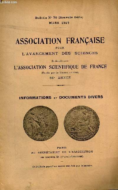 L'ASSOCIATION FRANCAISE POUR L'AVANCEMENT DES SCIENCES - ANNEE 56 - BULLETIN N 70- mars 1927 - Bureau de l'Association (1926-1927) II. - Dlgus de l'Association III.- Congrs de Constantise- /a)Assemble gniale b)Programme gnral c)Reprsentations