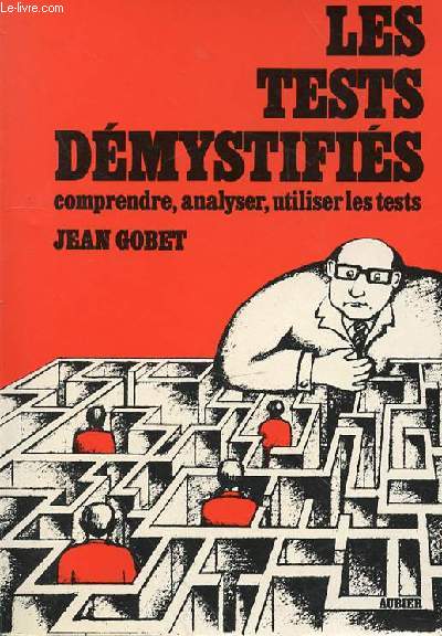 LES TESTS DEMYSTIFIES COMPRENDRE, ANALYSER, UTILISER LES TESTS
