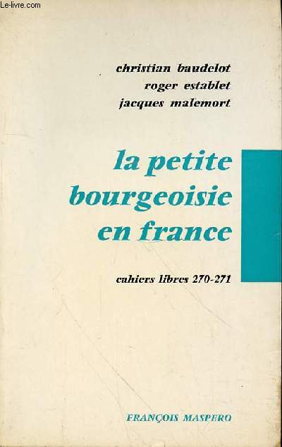 LA PETITE BOURGEOISE EN FRANCE CAHIERS LIBRES 270-271