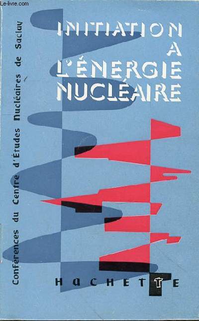 INITIATION A L'ENERGIE NUCLEAIRE