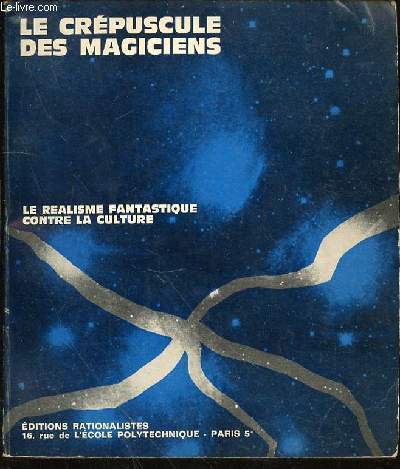 LE CREPUSCULE DES MAGICIENS