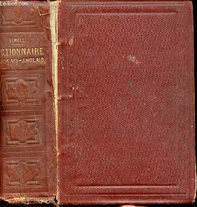 DICTIONNAIRE FRANCAIS ANGLAIS A L'USAGE DES ETBALISSEMENTS D'INSTRUCTION PUBLIQUE ET DES GENS DU MONDE