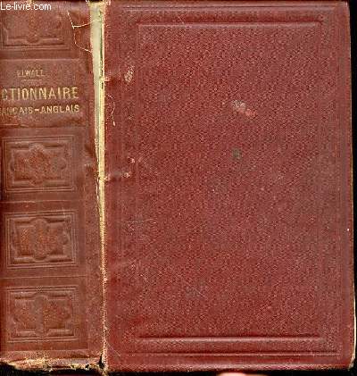 DICTIONNAIRE FRANCAIS ANGLAIS A L'USAGE DES ETBALISSEMENTS D'INSTRUCTION PUBLIQUE ET DES GENS DU MONDE