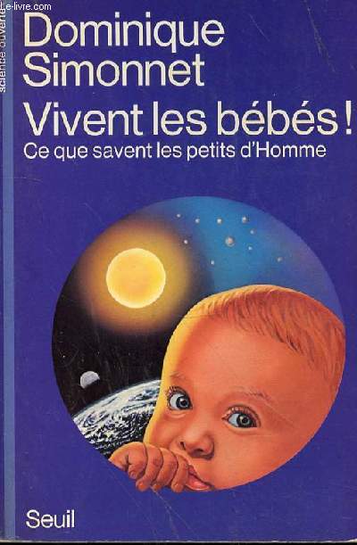 VIVENT LES BEBES! CE QUE SAVENT LES PETITS D'HOMME