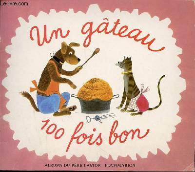 UN GATEAU CENT FOIS BON