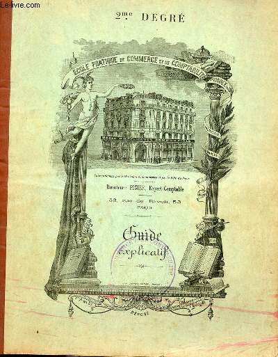 ECOLE PRATIQUE DE COMMERCE ET DE COMPTABILITE FONDEE EN 1850 - GUIDE EXPLICATIF - 2ME DEGRE