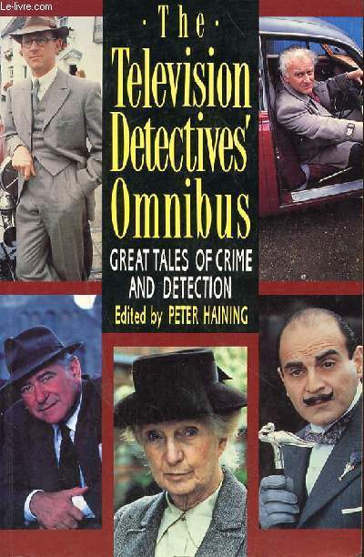 THE TELEVISION DETECTIVES' OMNIBUS - GREAT TALES OF CRIME AND DETECTION