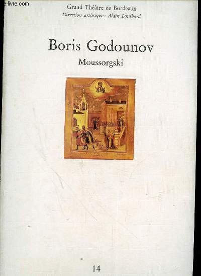 FASCICULE - BORIS GODOUNOV MOUSSORGSKI - GRAND THEATRE DE BORDEAUX - ALAIN LOMBARD