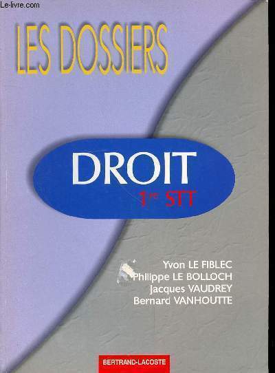 DROIT 1RE STT - LES DOSSIERS