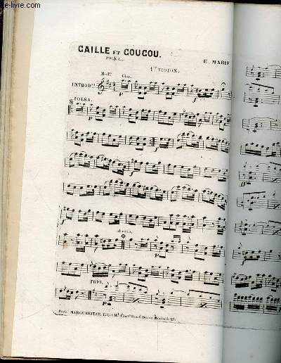 PARTITIONS DE MUSIQUE - 1ER VIOLON -LES BICHES AU BOIS PAR ARNAUD JH -LA FETE DU BAPTEME PAR E. MARIE 117 - CAILLE ET COUCOU PAR E. MARIE - LE COURRIER ANGLAIS PAR A. LAMOTTE - VALSE DU BARBIER DE SEVILLE PAR E.MARIE - GLADIATEUR PAR H.MARX - LES COCODES