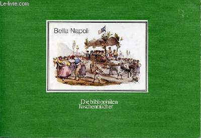 Bella Napoli. Neapolitanisches Volksleben in kolorierten Lithographien von Gaetano Dura
