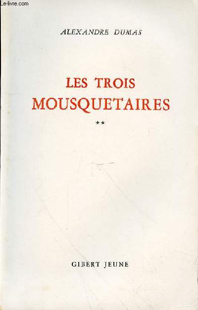 LES TROIS MOUSQUETAIRES - TOME 2