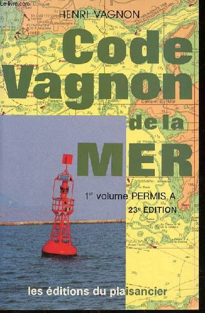 CODE VAGNON DE LA MER - 1ER VOLUME PERMIS A - 23e EDITION