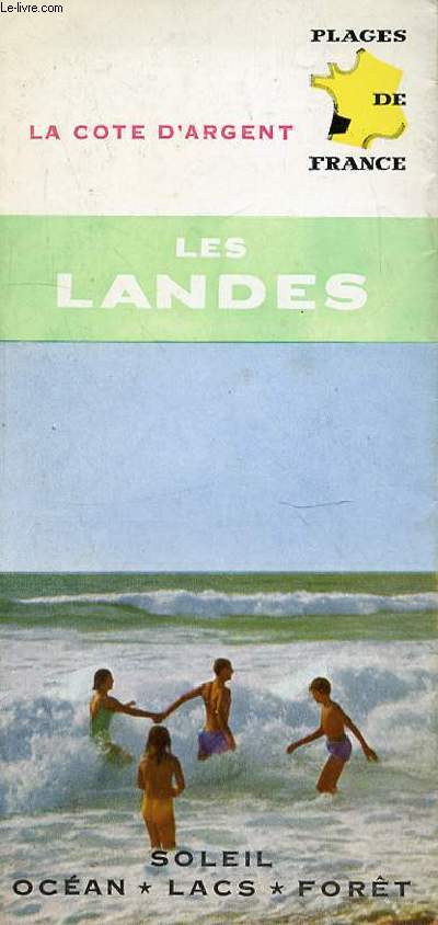 PLAQUETTE - PLAGES DE FRANCE - LES LANDES - SOLEIL - OCEAN - LACS - FORETS