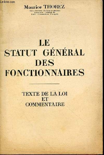 LE STATUT GENERAL DES FONCTIONNAIRES - TEXTE DE LOI ET COMMENTAIRE