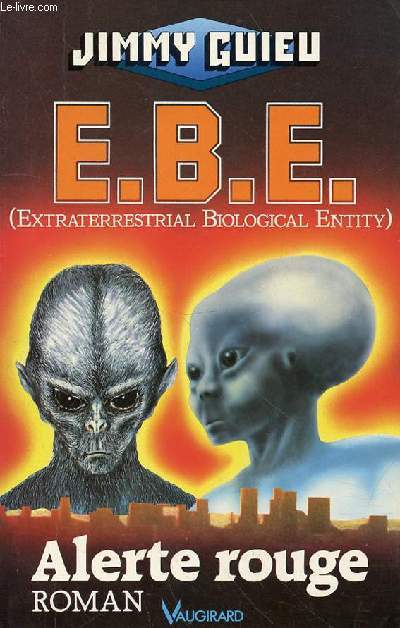 E.B.E. (EXTRATERRESTRIAL BIOLOGICAL ENTITY)