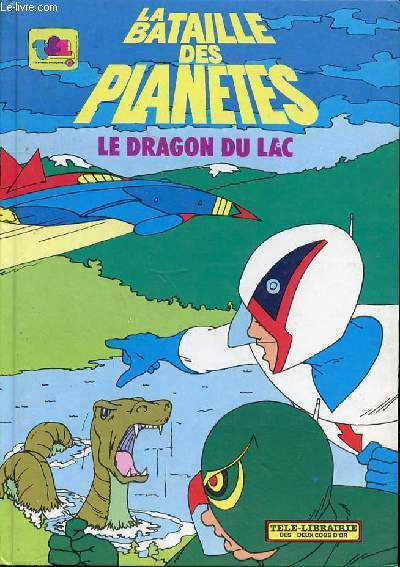 LA BATAILLE DES PLANETES - LE DRAGON DU LAC