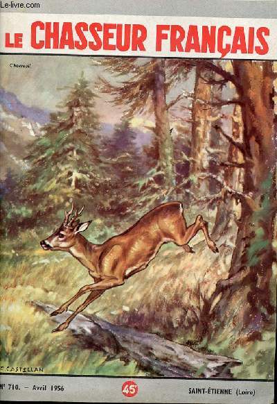 LE CHASSEUR FRANCAIS - N110 - AVRIL 1956 - Notre couverture. - Chevreuils, par Castellan. Chasse et chiens. - Les pavs des bonnes intentions. - Accidents, dgts et gros gibier. -] Bcasses, bcassines et sangliers. - Sur un tableau du Pisanello.