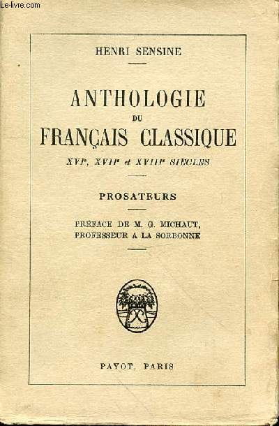 ANTHOLOGIE DU FRANCAIS CLASSIQUE XVIe - XVIIe -et XVIIIe