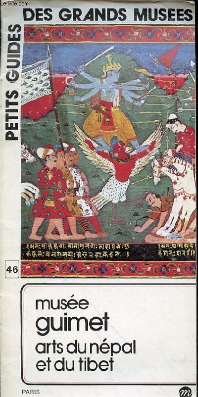 PETITS GUIDES DES GRANDS MUSEES N46. MUSEES GUIMET, ARTS DU NEPAL ET DU TIBET