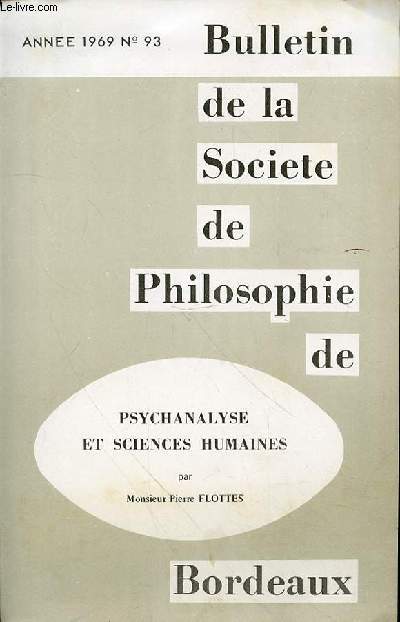 BULLETIN DE LA SOCIETE DE PHILOSOPHIE DE PSYCHANALYSE ET SCIENCES HUMAINES - ANNEE 1969