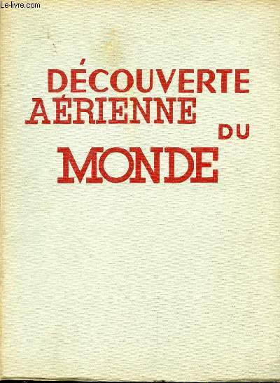 LA DECOUVERTE AERIENNE DU MONDE