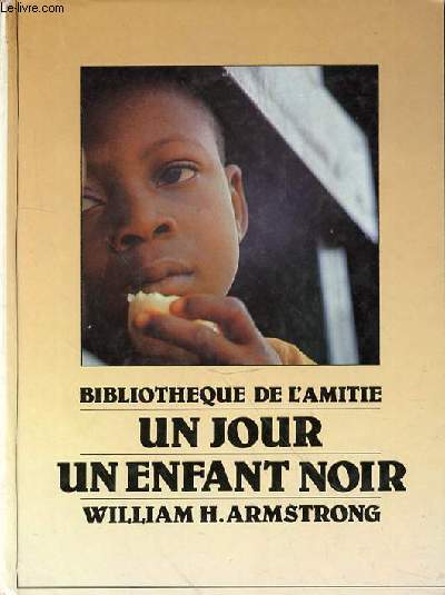 BIBLIOTHEQUE DE L'AMITIE - UN JOUR UN ENFANT NOIR