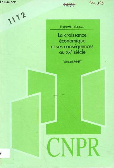 ECONOMIE GENERALE - LA CROISSANCE ECONOMIQUE ET SES CONSEQUENCES AU XXe SIECLE- 11T2