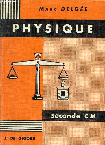 PHYSIQUE - SECONDE CM - EDITION 1963