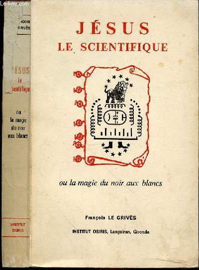 JESUS LE SCIENTIFIQUE OU LA MAGIE DU NOIR AUX BLANCS