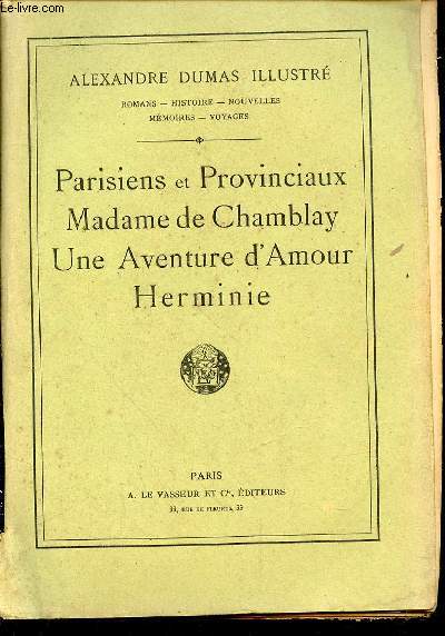PARISIENS ET PROVINCIAUX - MADAME DE CHAMBLAY - UNE AVENTURE D'AMOUR HERMINIE N45