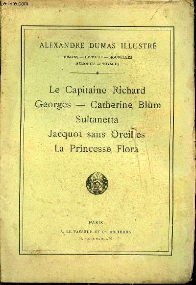 LE CAPITAINE RICHARD - GEORGES - CATHERINE BLUM - SULTANETTA - JACQUOT SANS OREILLES - LA PRINCESSE FLORA - N39