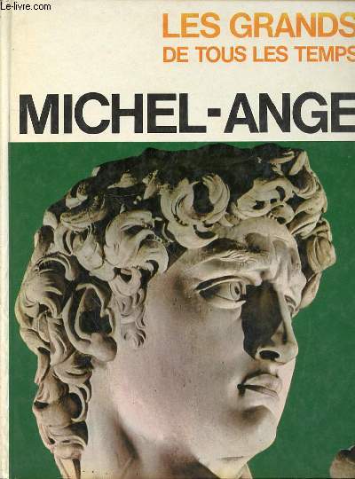 LES GRANDS DE TOUS LES TEMPS MICHEL-ANGE