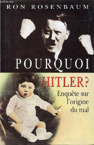 POURQUOI HITLER? ENQUETE SUR L'ORIGINE DU MAL