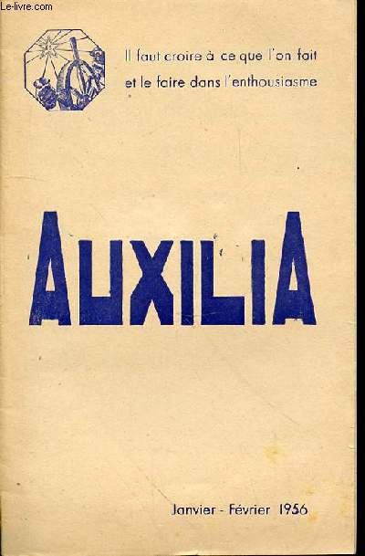 AUXILIA -JANVIER-FEVRIER 1956 - 26EME ANNEE - N1 - LES XXX ANS D'AUXILIA VICTOIRE! LA TOMBOLA - LA REEDUCATION PROFESSIONELLE - LE PROBLEME DE LA PRE-REEDUCATION MARGUERITE PELECIER - COMMENT FAIRE UNE DEMANDE D'ADMISSION - LE SERVICE DES ADMISSIONS