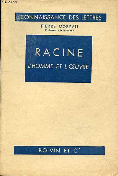 RACINE L'HOMME ET L'OEUVRE