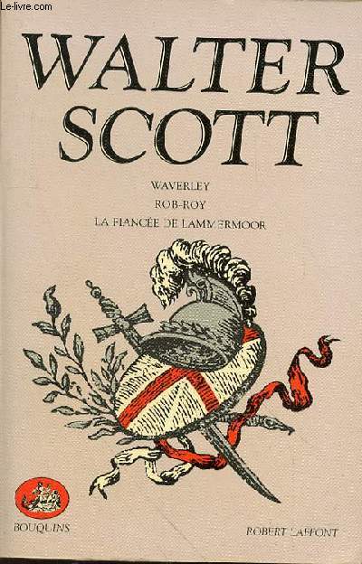 WAVERLEY - ROB-ROY - LA FIANCEE DE LAMMERMOOR