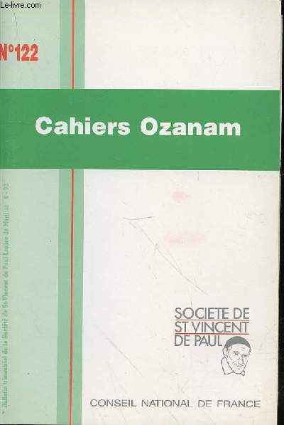 LES CAHIERS OZANAM N122 - AVRIL 1993 - Editorial Fragile et ncessaire dialoguepar Grard Gorcy 3 / Spiritualit La nature du dialogue dans l'Eglise par le pre Robert Hamon 7 / La prire, thme d'anne 1994 par Mait Richard 15