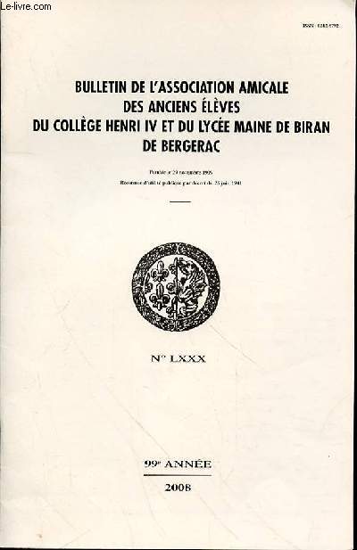 BULLETIN DE L'ASSOCIATION AMICALE DES ANCIENS ELEVES DU COLLEGE HENRI IV ET DU LYCEE MAINE DE BIRAN DE BERGERAC NLXXX - 99EME ANNEE -2008 - Page 1 :Sommaire / Page 2 : Menu / Page 3 :Mot du Prsident / Pages 4 et 5 :Compte rendu A.G. 2007