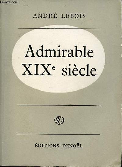 ADMIRABLE XIXe SIECLE