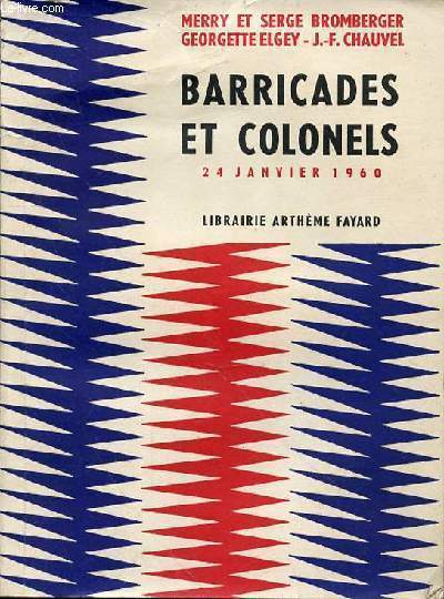 BARRICADES ET COLONELS- 24 JANVIER 1960