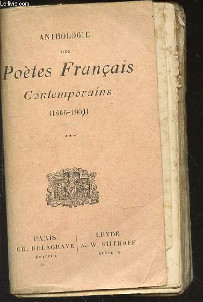 ANTHOLOGIE DES POETES FRANCAIS CONTEMPORAINS (1866-1906)