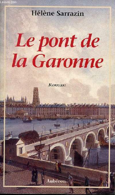 LE PONT DE LA GARONNE