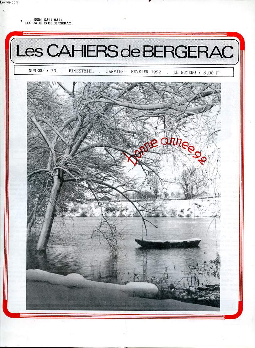 LES CAHIERS DE BERGERAC - N73 - JANVIER FEVRIER 1992 - BONNE ANNEE 92 -CHRONIQUE ARTISTIQUE DENISE GREY - DIEU ET LA SCIENCE - LE BIG BANG - LE MYSTERE DU VIVANT - TEMOIGNAGE LES 3 JOURS D'AOUT A MOSCOU - LES AMIS DE LA DORDOGNE ET DU VIEUX BERGERAC