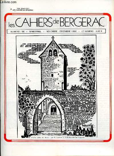 LES CAHIERS DE BERGERAC - N66 - NOVEMBRE DECEMBRE 1990 - LA CHRONIQUE ARTISTIQUE DE RAYMOND BARITEAU DENISE GRAY - INVITATION A UNE PROMENADE DANS LA DOUCEUR PERIGOURDINE - LETTRE A JERUSALEM - LES AMIS DE LA DORDOGNE ET DU VIEUX BERGERAC