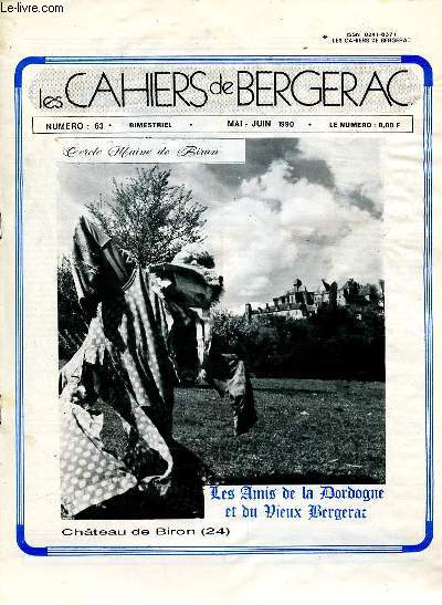 LES CAHIERS DE BERGERAC - N63 - MAI - JUIN 1990 - CHATEAU DE BIRON 24 - GABRIEL BOUQUIER UN REVOLUTIONNARE PERIGOURDIN LE REPENTI - CERCLE MAINE DE BIRAN L'ENNUI EXISTENTIEL SES MODALITES SES FINALITES SES EXPRESSIONS LITTERAIRES - ANNA DE NOAILLES