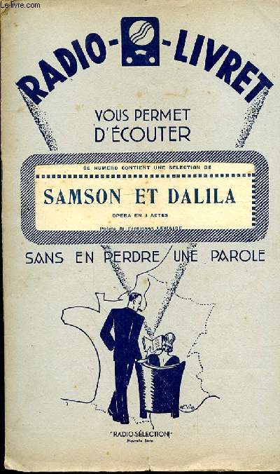 RADIO SELECTION : RADIO LIVRET VOUS PERMET D'ECOUTER SAMSON ET DALILA OPERA EN 3 ACTES SANS PERDRE UNE PAROLE N105 3EME ANNEE - 5 MAI 1928