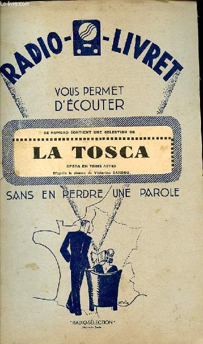 RADIO SELECTION : RADIO LIVRET VOUS PERMET D'ECOUTER LA TOSCA OPERA EN 3 ACTES SANS PERDRE UNE PAROLE N206 6EME ANNEE - 7 FEVRIER 1931